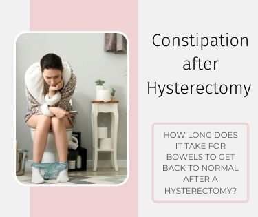 Constipation after hysterectomy – Struggling with the first stool?