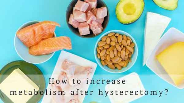 how to increase metabolism after hysterectomy